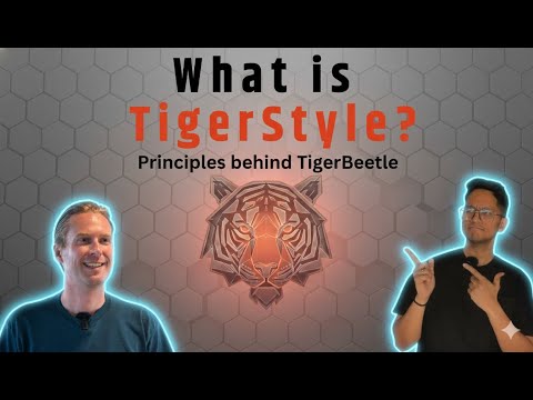 What is TigerStyle? Principles behind TigerBeetle ft. Joran