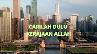 Download lagu CARILAH DULU KERAJAAN ALLAH mp3