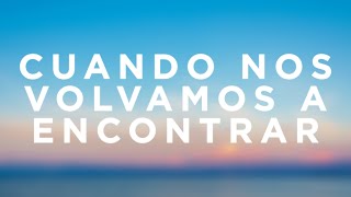Carlos Vives - Cuando Nos Volvamos a Encontrar (Letra/Lyrics) ft. Marc Anthony