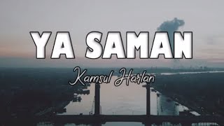 Download lagu LAGU PALEMBANG : YA SAMAN Voc. Kamsul Harlan (Lyric) mp3