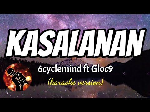 KASALANAN - 6 CYCLEMIND FT GLOC9 (karaoke version)