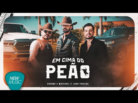 Brenno & Matheus - Em Cima do Peão (w/ Luan Pereira) on Spotify Charts