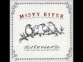 Misty River - Old Memories (Mean Nothing To Me)