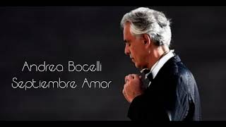 Andrea Bocelli ,  Septiembre Amor , version Espagnole , C&#39;est en Septembre