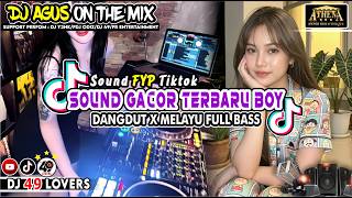 Download lagu DJ AGUS TERBARU SOUND GACOR BOY DANGDUT X MELAYU SOUND FYP TIKTOK mp3