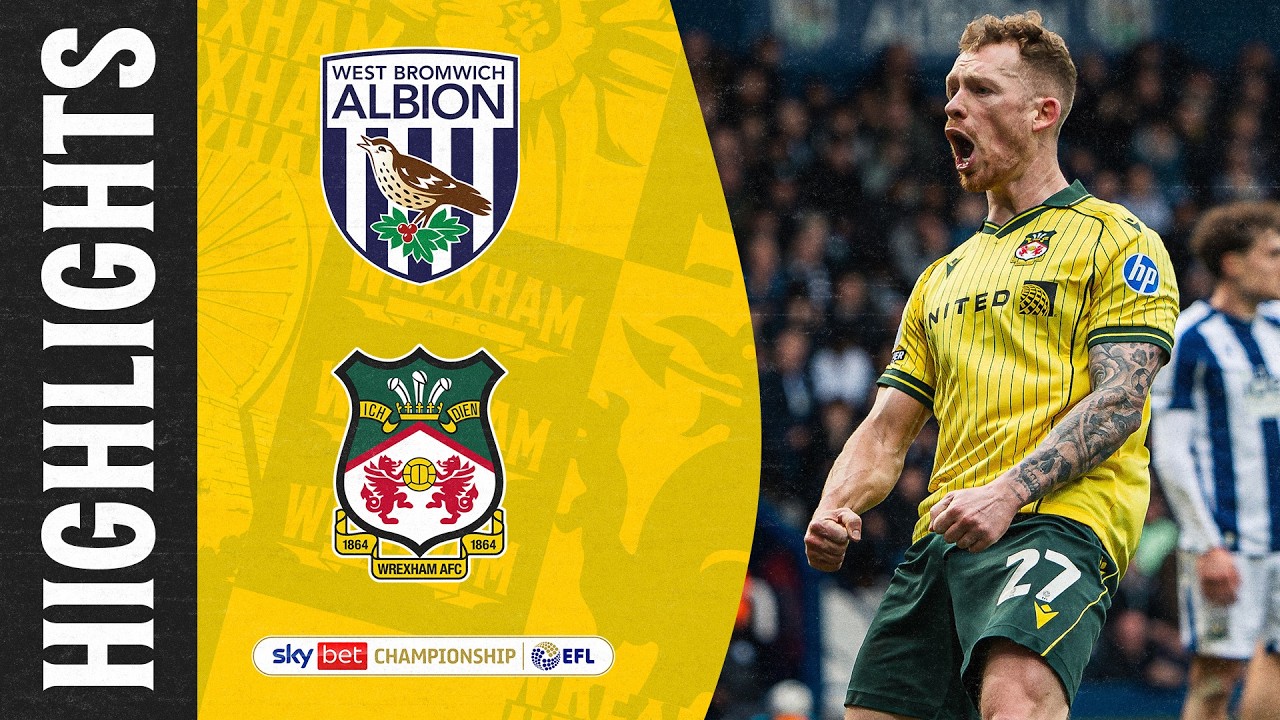 HIGHLIGHTS | West Bromwich Albion vs Wrexham AFC