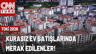 64 İlde 20 Bin TOKİ Konutu! TOKİ 2026 Kurasız Konut Satışı Ne Zaman Ba