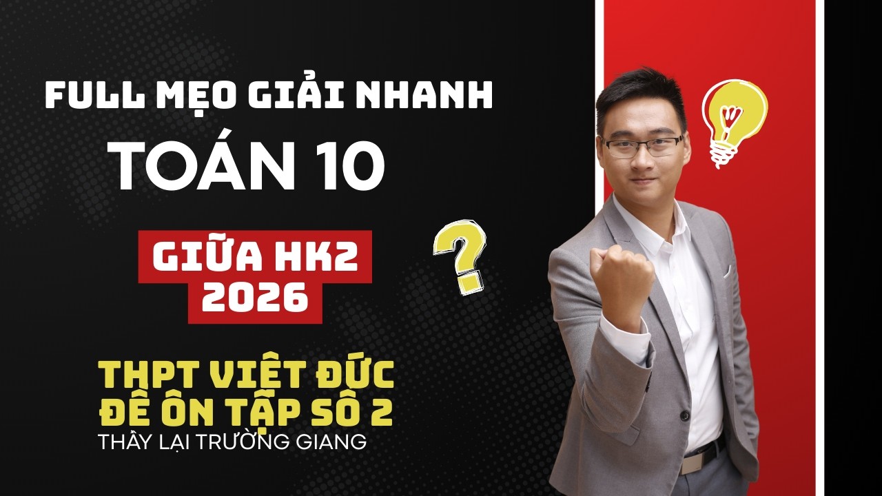 THPT VIỆT ĐỨC ĐỀ ÔN TẬP SỐ 2