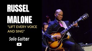 Russell Malone playing " Lift Every Voice and Sing"