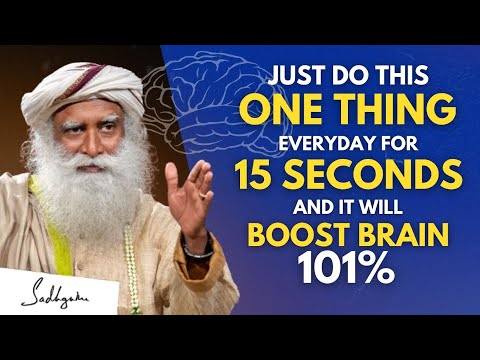 15 SECOND TRICKS!! | Just Do This One Thing Everyday For 15 SECONDS Boost BRAIN | Sadhguru #sadhguru