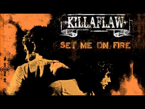 Killaflaw - Set Me On Fire 256kbps