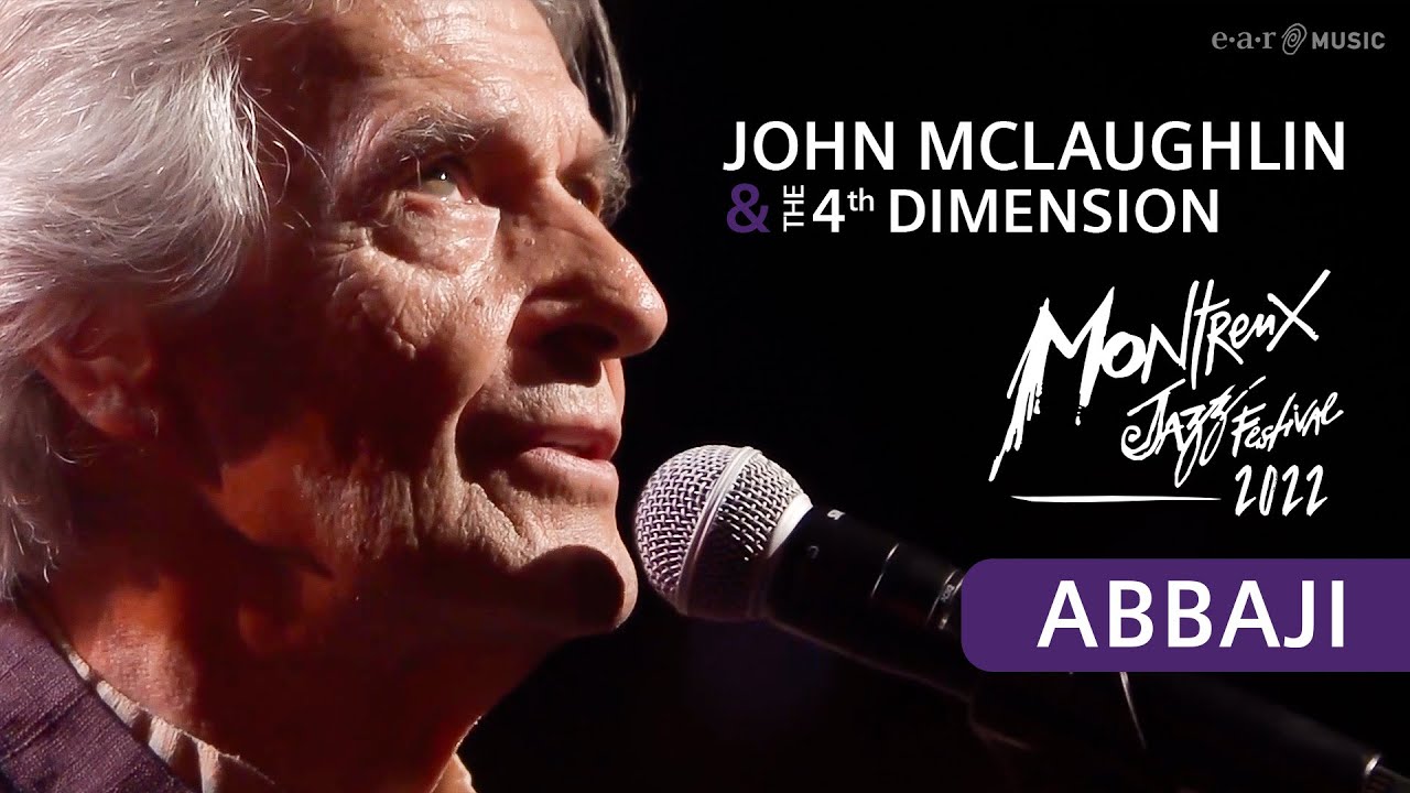 John McLaughlin & The 4th Dimension - Abbaji Live at Montreux Jazz Festival 2022 (Official Video) - YouTube