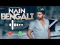 Nain Bengali BGM RINGTONE Guru Randhawa | BGM RINGTONE | Love BGM RINGTONE | Nain Bengali Ringtone