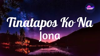 Jona - Tinatapos Ko Na (Lyrics)|The Broken Marriage Vow|Sedmusic