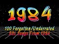 100 Forgotten Underrated 80s Songs From 1984