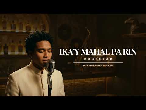 Ika'y Mahal Pa Rin - Rockstar | Jazz-Funk Cover (Reimagined)