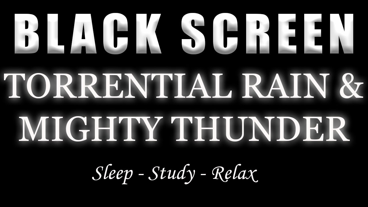 Torrential Rain & Mighty Thunder Defeat Anxiety & Fall Asleep in 3 Mins | BLACK SCREEN