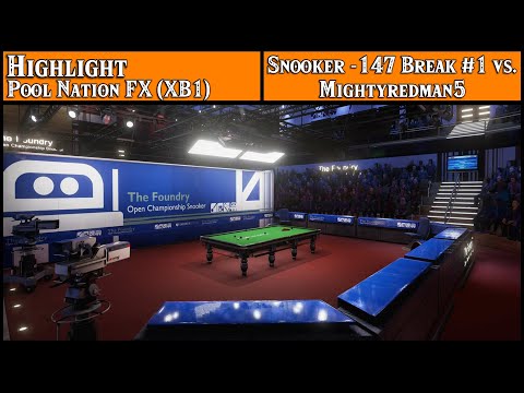 Highlight - Pool Nation FX (XB1) - Snooker - 147 Break #1 vs. Mightyredman5