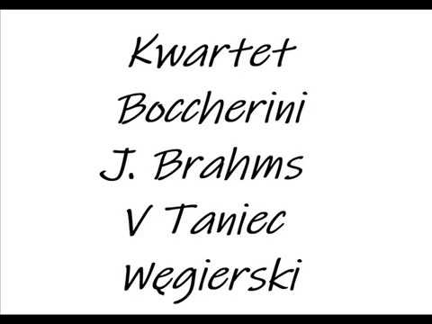 Kwartet Boccherini   V Taniec Węgierski J  Brahmsa