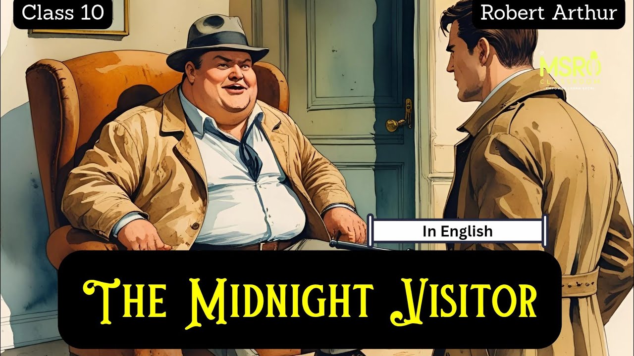 The Midnight Visitor | Summary, Theme, Explanation | AuSable, Fowler & Max| Robert Arthur| Class 10
