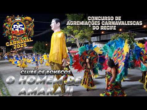 [CARNAVAL 2026] CLUBE DE BONECOS O HOMEM DE AMARAJI - CONCURSO DE AGREMIAÇÕES DO RECIFE 2026 (4K)