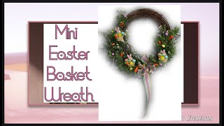 Mini Easter Basket Wreath: Super Cute!