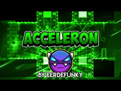 MY 200TH DEMON!!! Acceleron By Ferdefunky 100% (Easy Demon) [Geometry Dash 2.0]