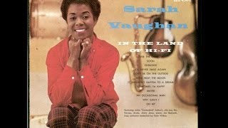 Sarah Vaughan, Over the Rainbow, from In the Land of Hi-Fi, Recorded Oct. 25, 1955