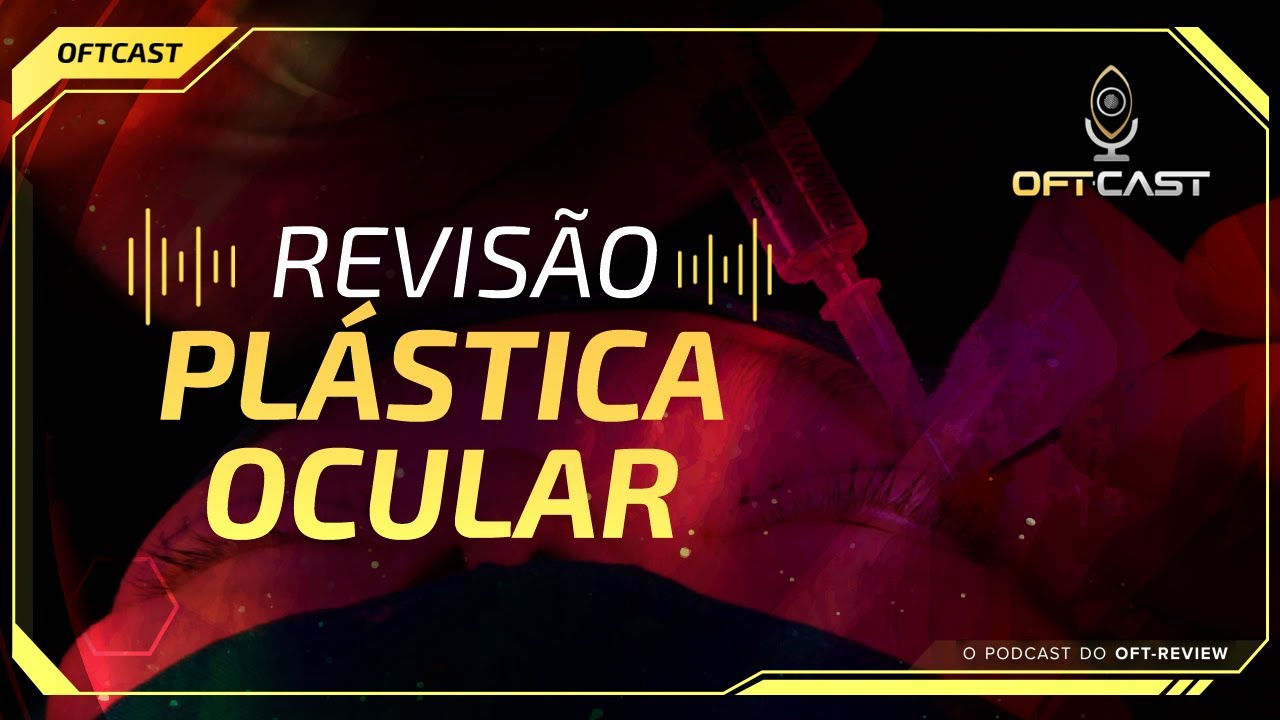 REVISÃO DE PLÁSTICA OCULAR