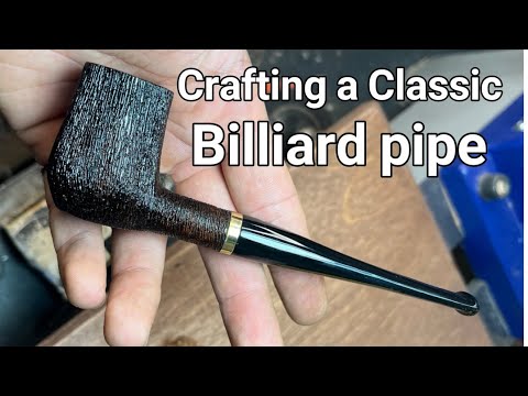 Crafting a Classic Billiard Pipe | Handmade from Briar Wood