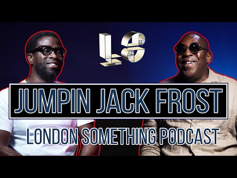 JUMPIN JACK FROST with Dj Ron  |  London Something Podcast