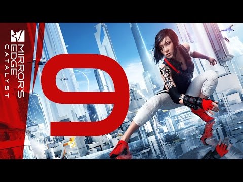 Mirror's Edge Catalyst PS4 Walkthrough Part 9 HD