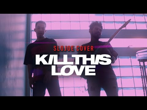 BLACKPINK - KIll This Love R&B Style (SLOJOE COVER)