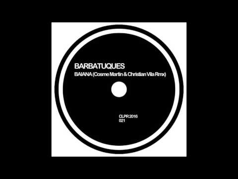 Barbatuques - "Baiana" ( Cosme Martin & Christian Vila  Official Rmx)