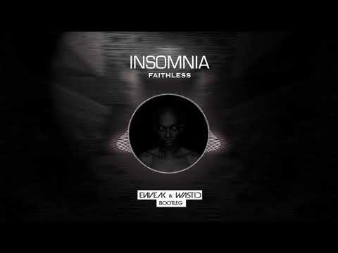 Faithless - Insomnia (Enveak & WastID Bootleg)