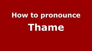 How to pronounce Thame
