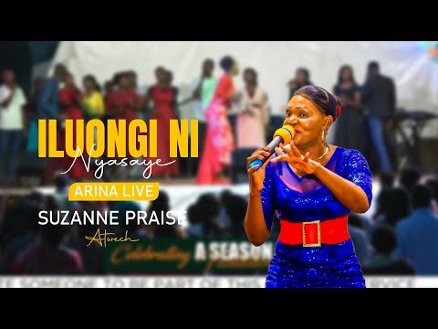 ILUONGI NI NYASAYE LIVE ARINA GROUND ][ SUZANNE JOLLY PRAISE