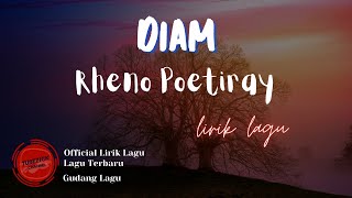Download lagu Rheno Poetiray - Diam Lirik | Diam - Rheno Poetiray Lyrics mp3