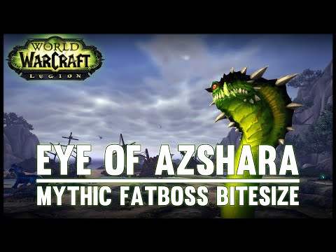 Eye of Azshara Mythic Guide - Fatboss Bitesize