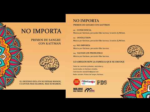 LARGO + KANELO + KATTMAN (PRIMOS DE SANGRE) / No importa (TRABAJO COMPLETO)