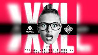 Marsal Ventura & MonDJ feat. Geena Corona - XXL (Extended Mix)