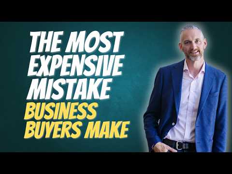 The Most Expensive Mistake Business Buyers Make | David C Barnett Small Business and Deal Making SMB Part 1