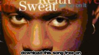 keith sweat - Come into My Bedroom - Get Up on it