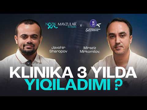 ShoxMed klinikasi rahbari bilan: Klinika biznesi haqida ochiq suhbat. video podkasti
