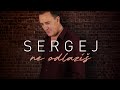 SERGEJ // NE ODLAZIS // (OFFICIAL VIDEO 2022) NOVO