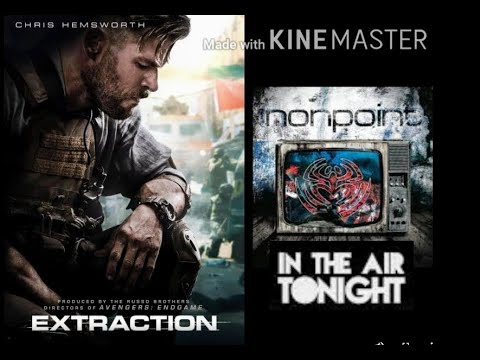 Nonpoint - In the Air Tonight - Extraction motion picture style
