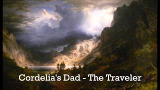Cordelia's Dad - The Traveler