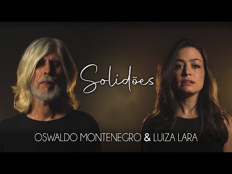 Oswaldo Montenegro e Luiza Lara - "Solidões". Novo clipe.