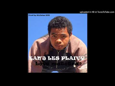 Les plaivy ( Ean'J) - Love matotra ( Prod by RixLaine 2018)