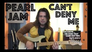 Guitar Lesson: How To Play Can't Deny Me By Pearl Jam